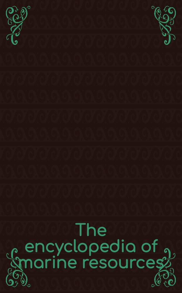 The encyclopedia of marine resources