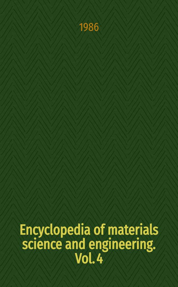 Encyclopedia of materials science and engineering. Vol. 4 : J - N