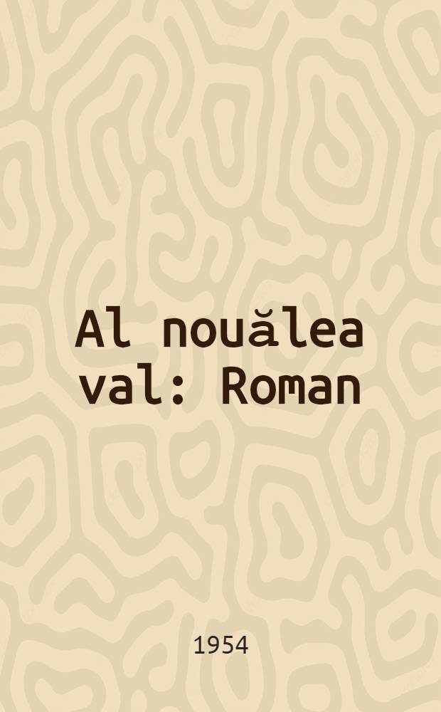 Al nouălea val : Roman : Vol. 1-2