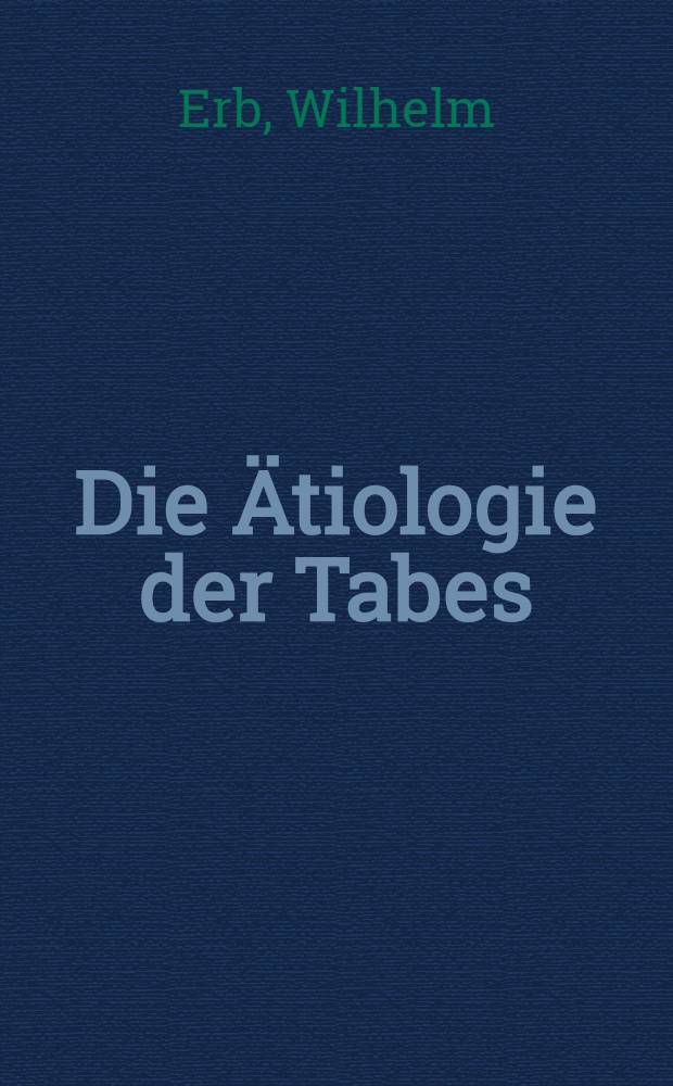 Die Ätiologie der Tabes