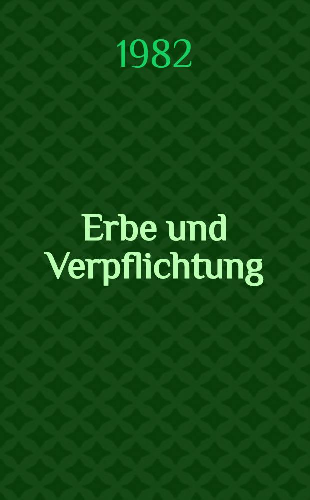 Erbe und Verpflichtung