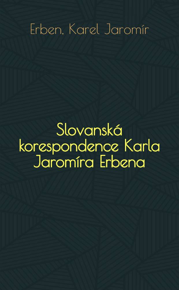 Slovanská korespondence Karla Jaromíra Erbena : Korespondence s cizími korespondenty