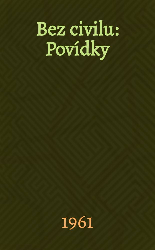 Bez civilu : Povídky