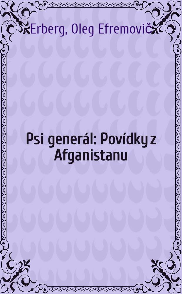 Psi generál : Povídky z Afganistanu