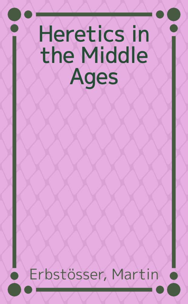 Heretics in the Middle Ages