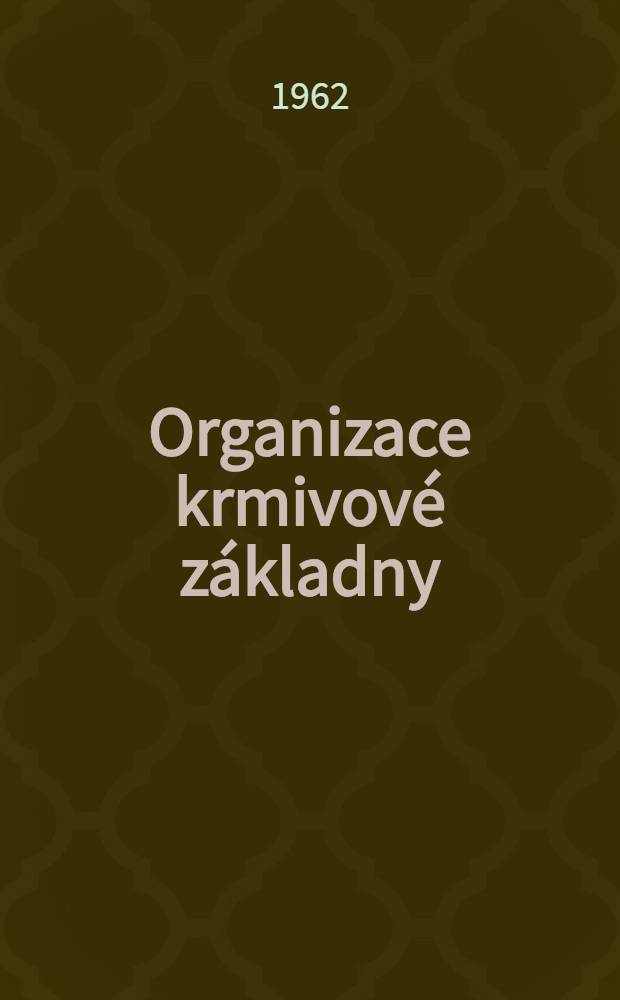 Organizace krmivov&eacute; z&aacute;kladny