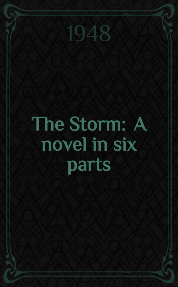 The Storm : A novel in six parts