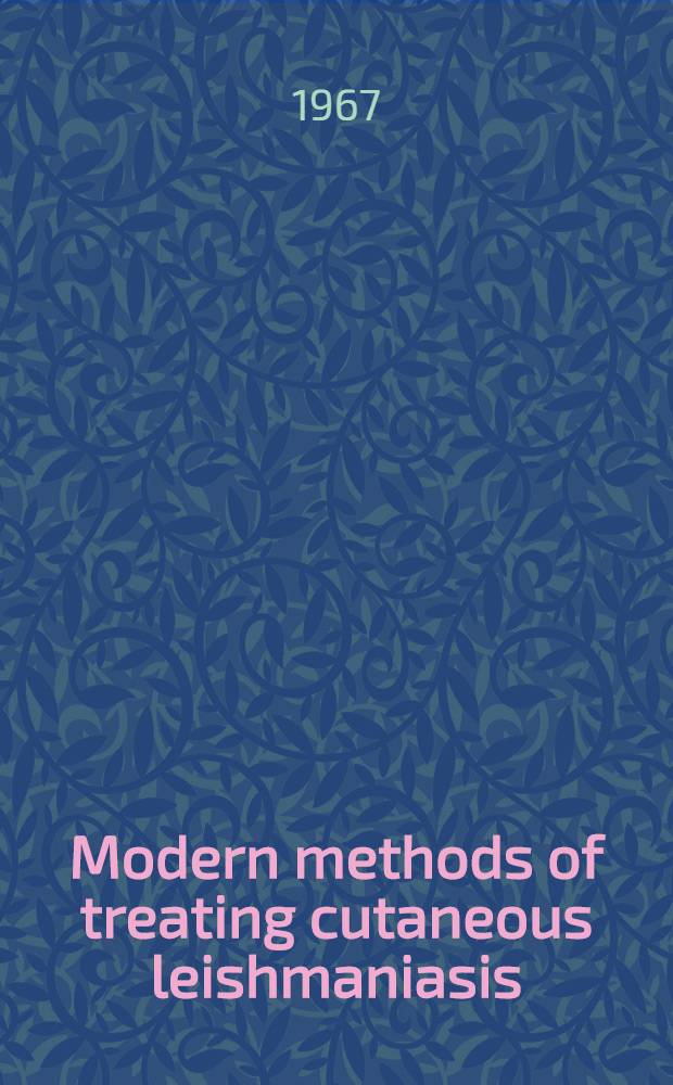 Modern methods of treating cutaneous leishmaniasis