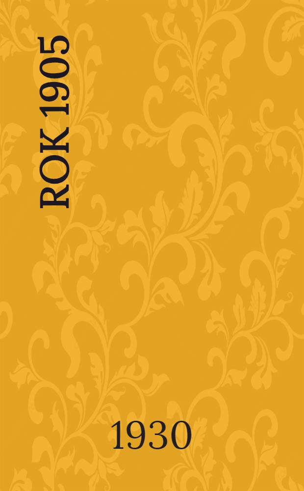.... Rok 1905