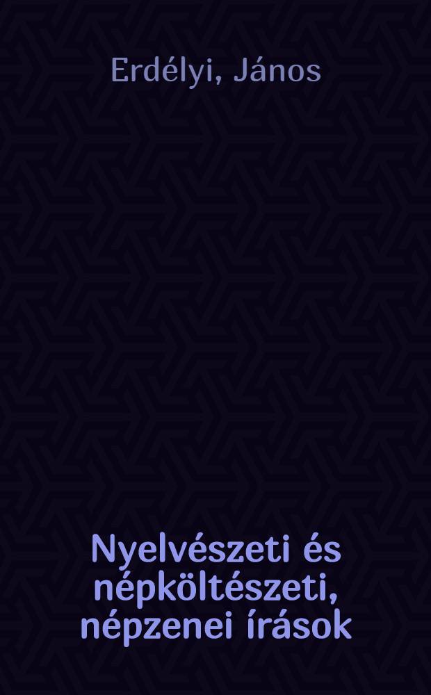 Nyelvészeti és népköltészeti, népzenei írások