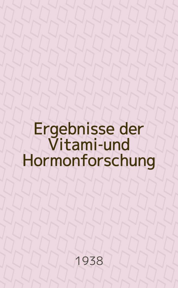 Ergebnisse der Vitamin- und Hormonforschung
