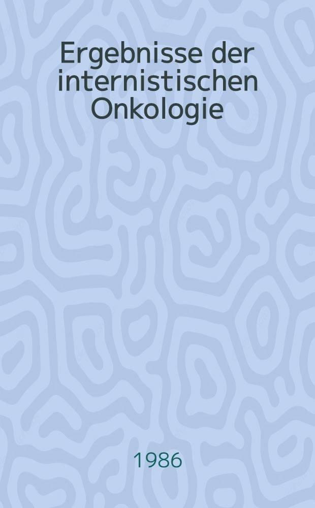 Ergebnisse der internistischen Onkologie