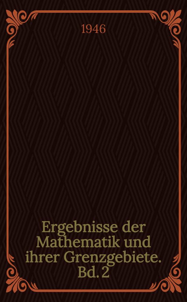 Ergebnisse der Mathematik und ihrer Grenzgebiete. Bd. 2 : The theory of matrices