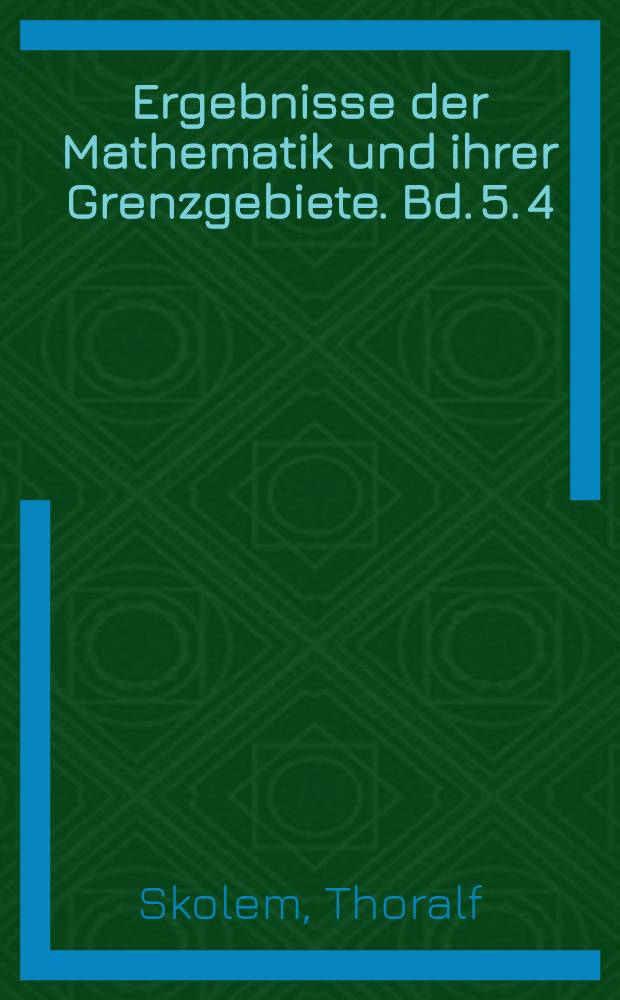 Ergebnisse der Mathematik und ihrer Grenzgebiete. Bd. 5. 4 : Diophantische Gleichungen