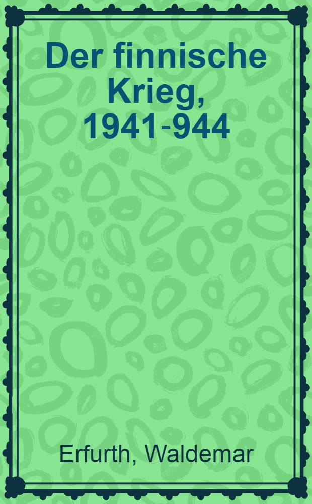 Der finnische Krieg, 1941-944