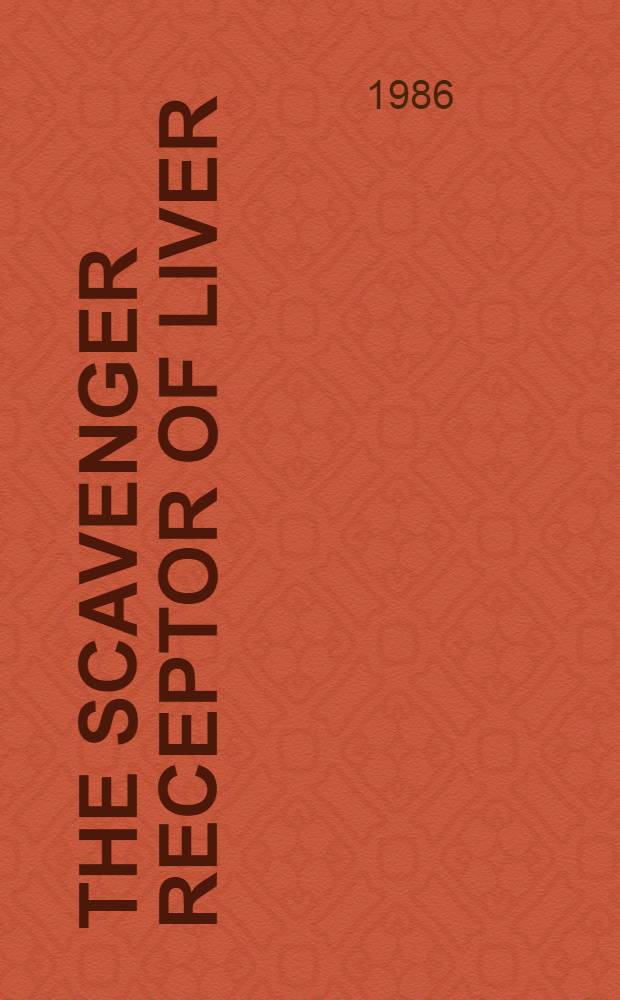 The scavenger receptor of liver : A study of the endocytosis of formaldehyde treated serum albumin by liver endothelial cells : Thesis