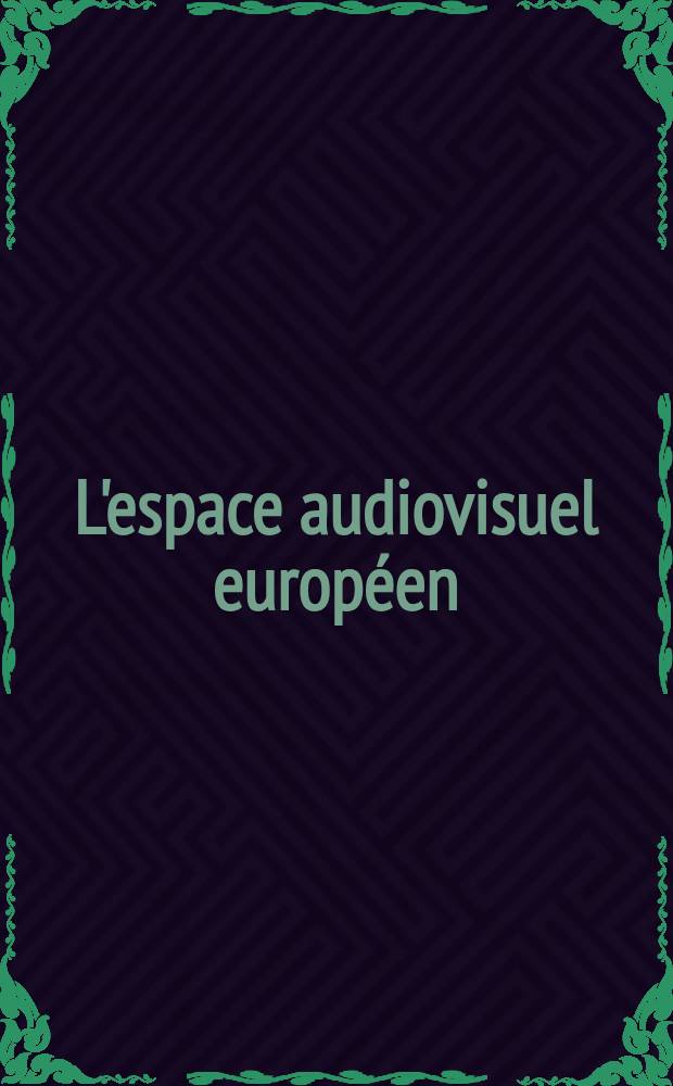 L'espace audiovisuel européen