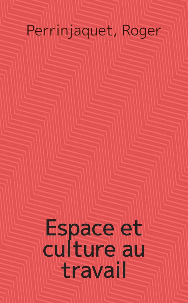 Espace et culture au travail