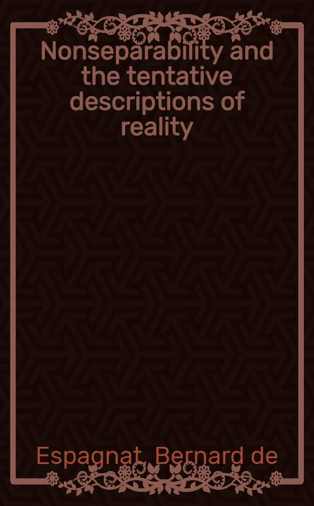 Nonseparability and the tentative descriptions of reality