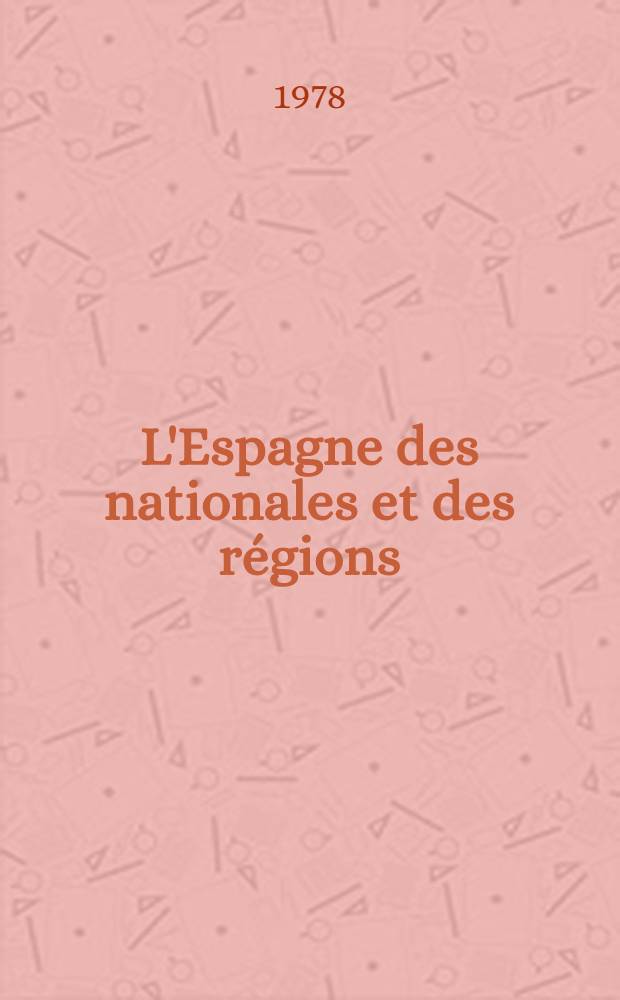 L'Espagne des nationales et des régions : [Constitué. P. 2