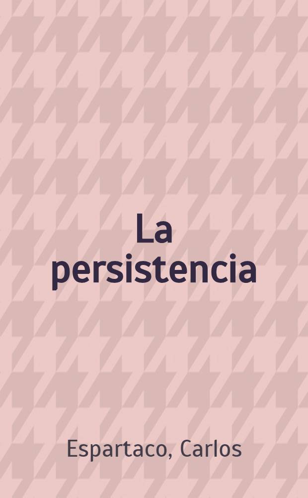 La persistencia