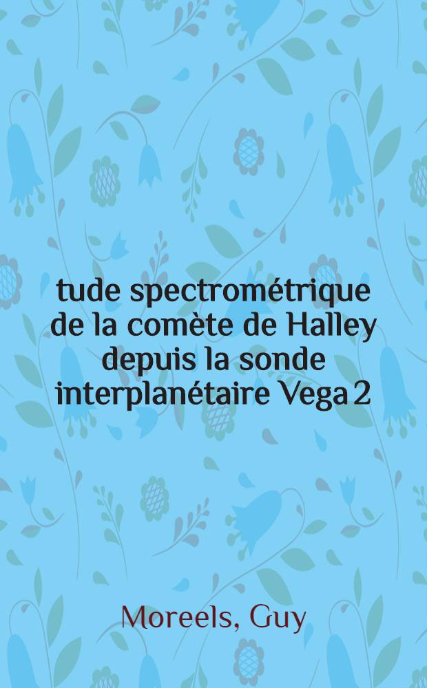 Étude spectrométrique de la comète de Halley depuis la sonde interplanétaire Vega 2