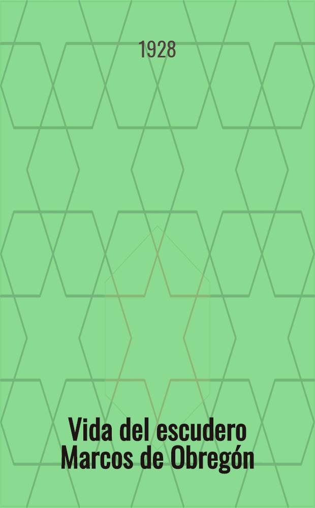 Vida del escudero Marcos de Obregón