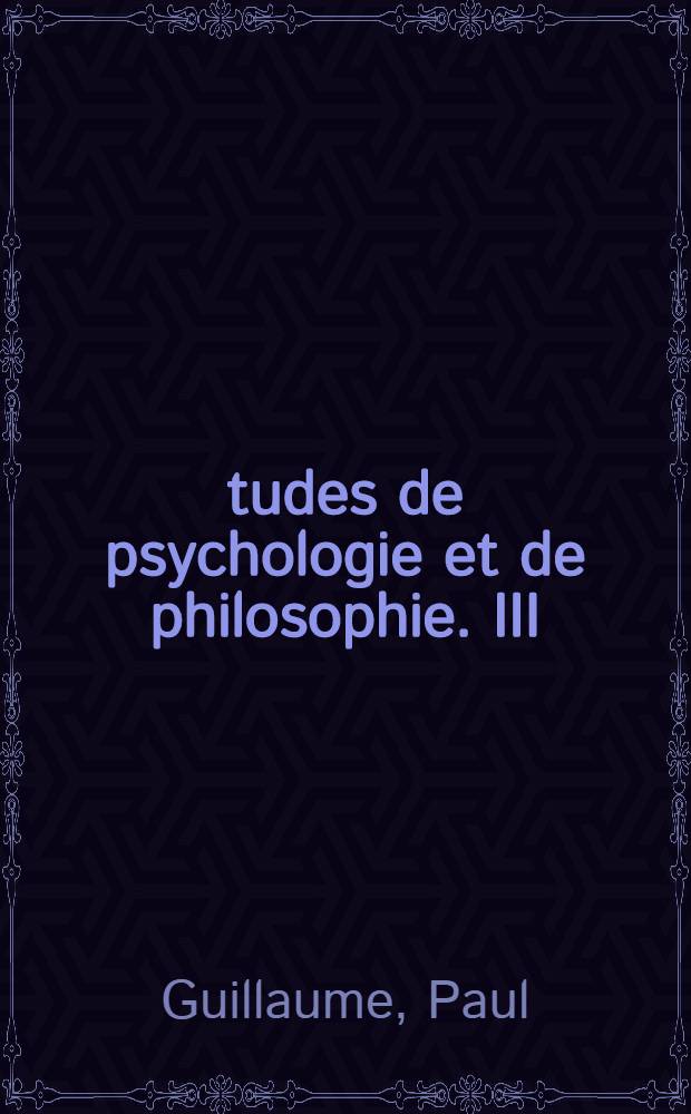 &Eacute;tudes de psychologie et de philosophie. III : Introduction &agrave; la psychologie