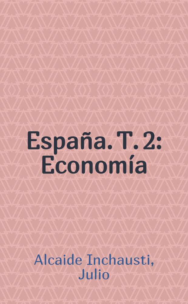 España. T. 2 : Economía