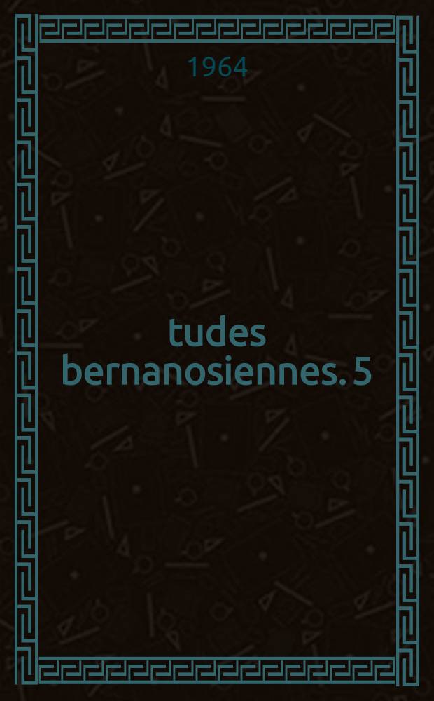 Études bernanosiennes. 5 : Autour de Monsieur Ouine
