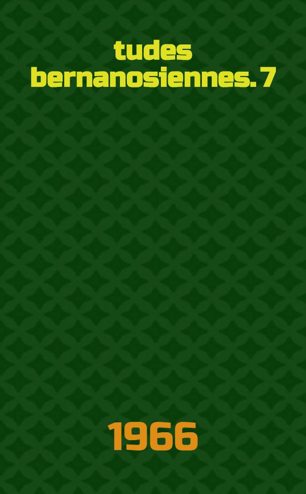 Études bernanosiennes. 7 : Bernanos et la critique (1946-1966)