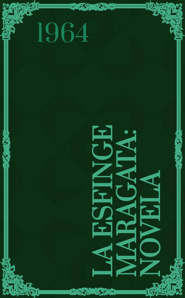 La esfinge Maragata : Novela