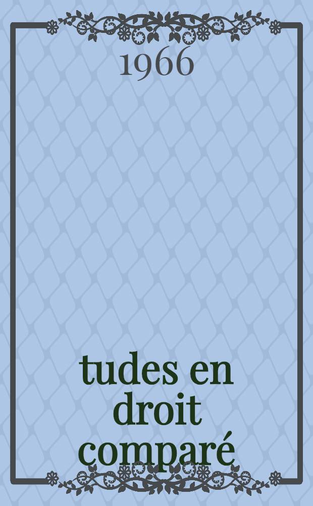 Études en droit comparé = Essays in comparative law