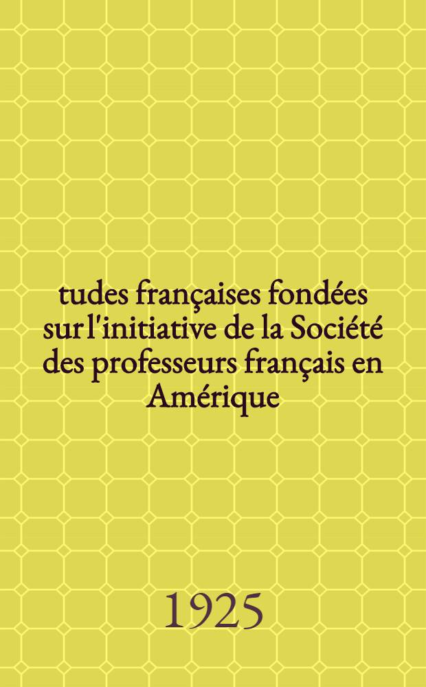 Études françaises fondées sur l'initiative de la Société des professeurs français en Amérique