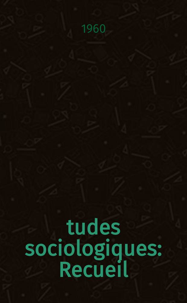 &Eacute;tudes sociologiques : Recueil