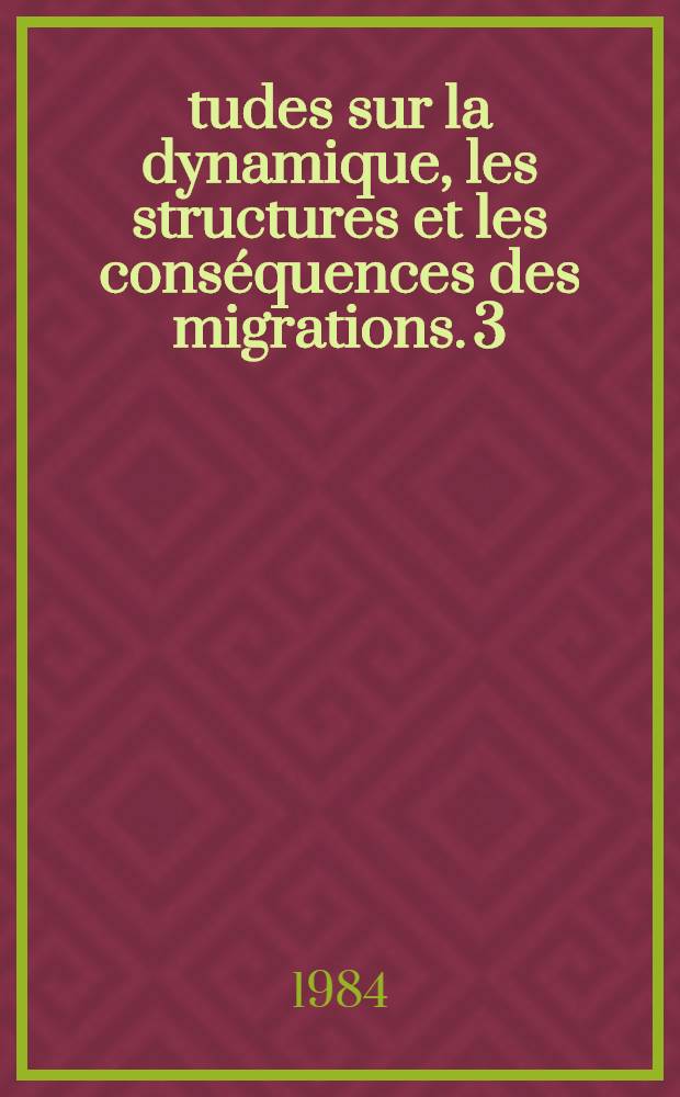 Études sur la dynamique, les structures et les conséquences des migrations. 3 : Migration et developpement