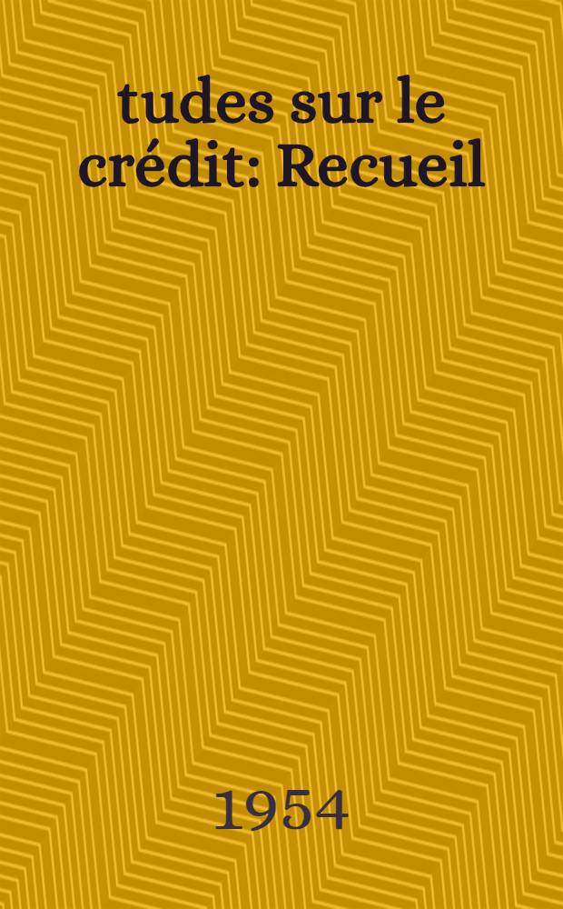 Études sur le crédit : Recueil