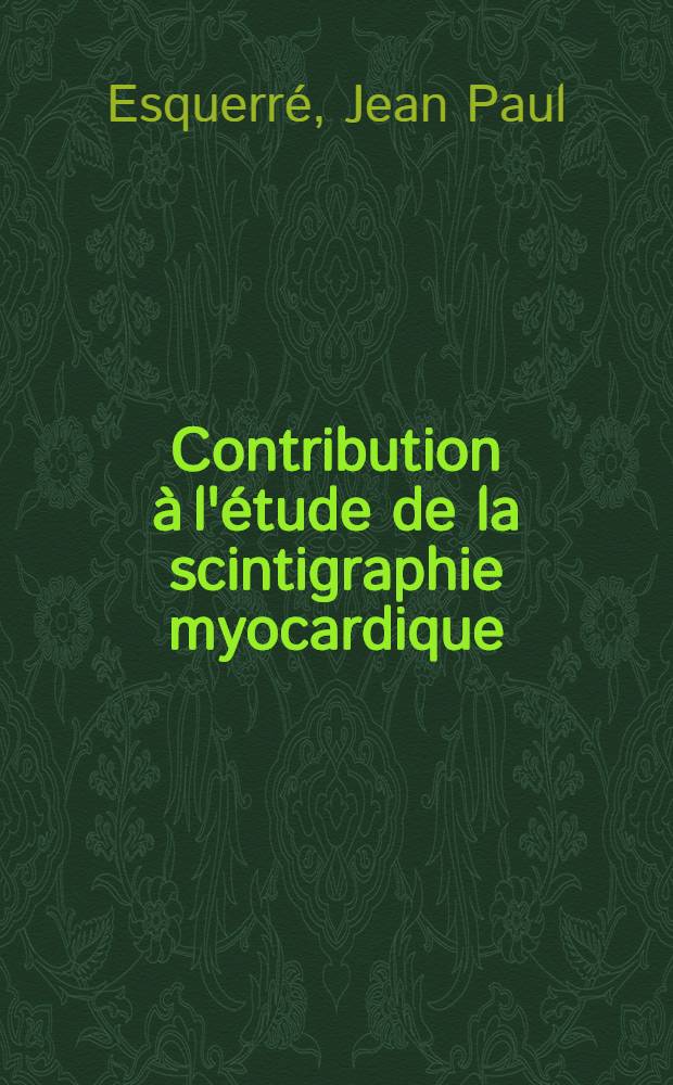 Contribution à l'étude de la scintigraphie myocardique : Apport du thallium 201 et de la synchronisation électrocardiographique : Thèse