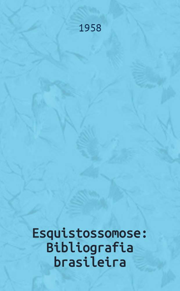 Esquistossomose : Bibliografia brasileira