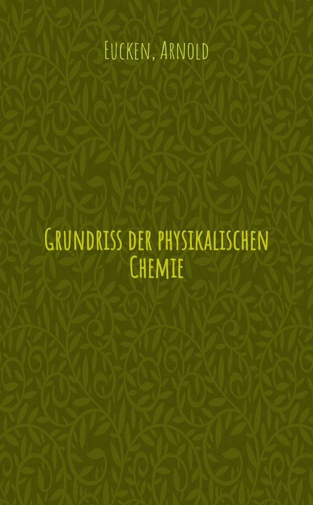 Grundriss der physikalischen Chemie