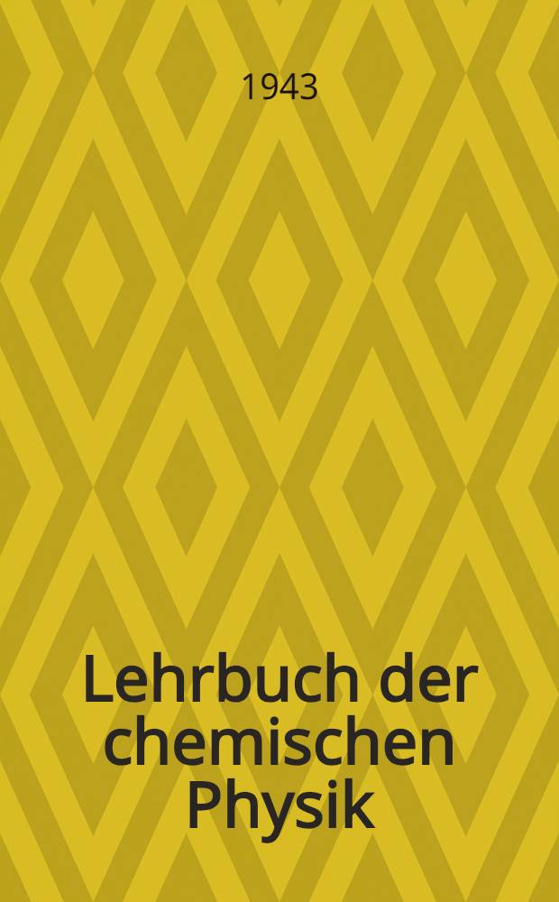 Lehrbuch der chemischen Physik