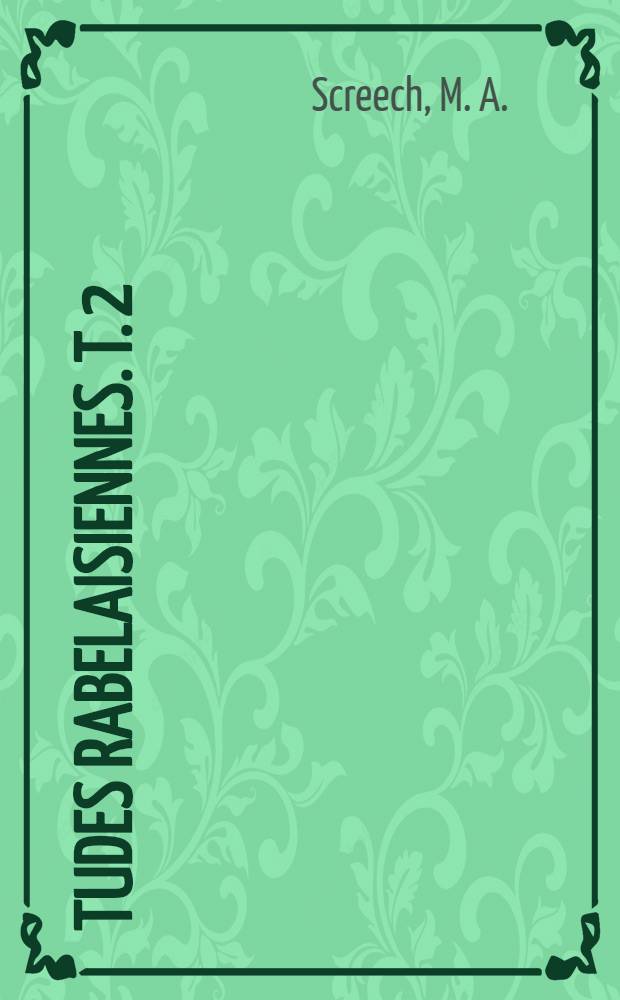 Études rabelaisiennes. T. 2 : L'évangélisme de Rabela is