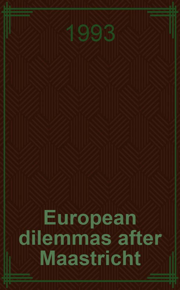 European dilemmas after Maastricht