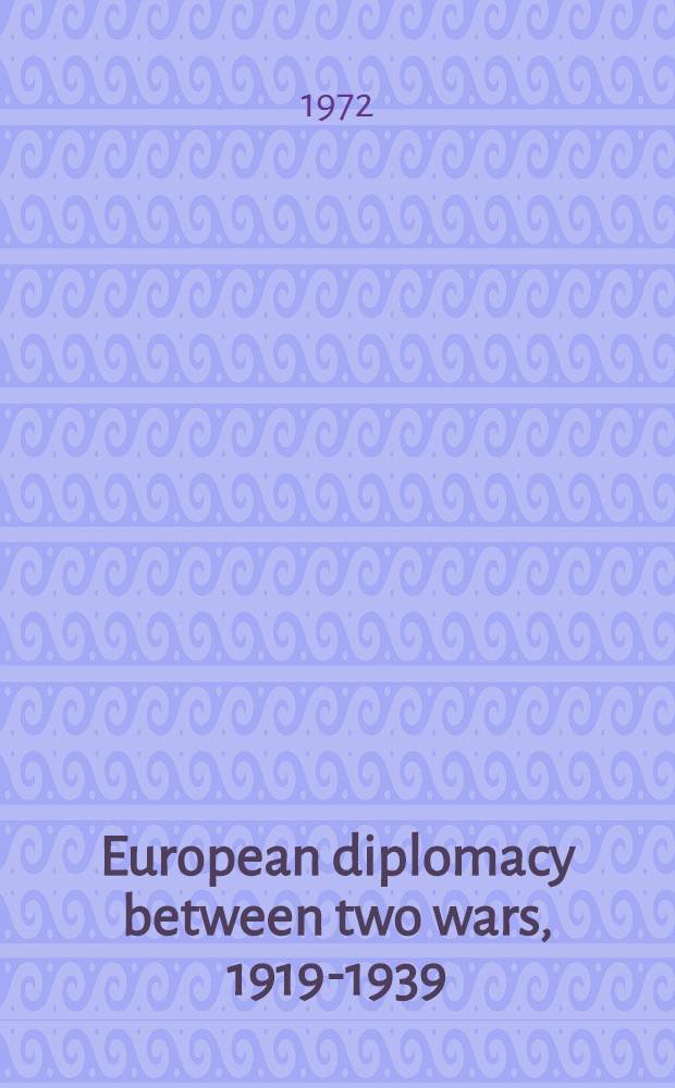 European diplomacy between two wars, 1919-1939