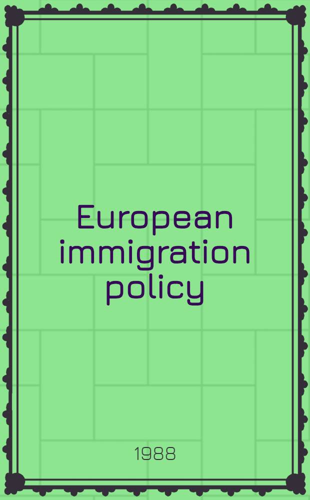 European immigration policy : A comparative study