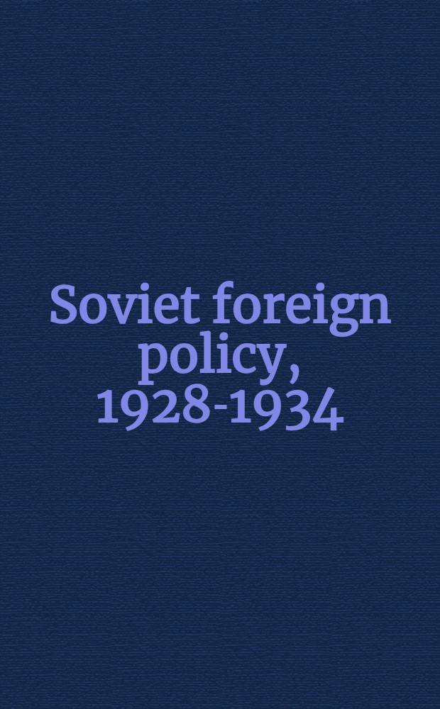 Soviet foreign policy, 1928-1934 : Documents and materials. Vol. 2