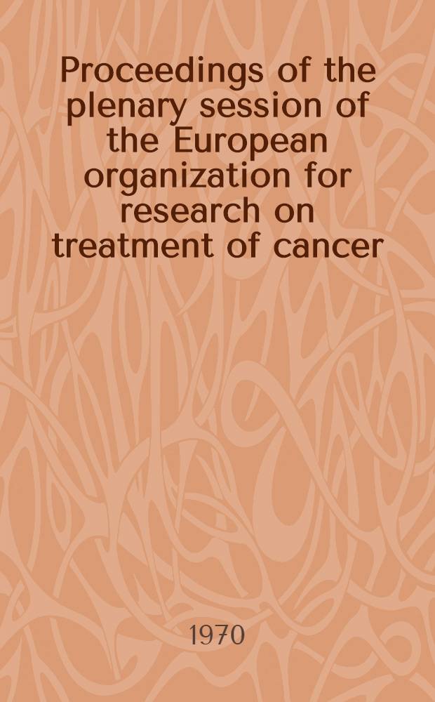 [Proceedings of the plenary session of the European organization for research on treatment of cancer (E.O.R.T.C.) and its cooperative groups : Paris, June 1969]. [1] : Aseptic environments and cancer treatment