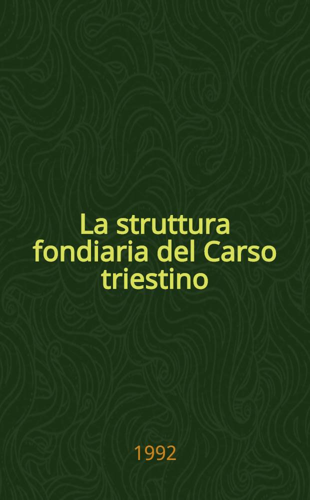 La struttura fondiaria del Carso triestino : Il caso di Rupingrande
