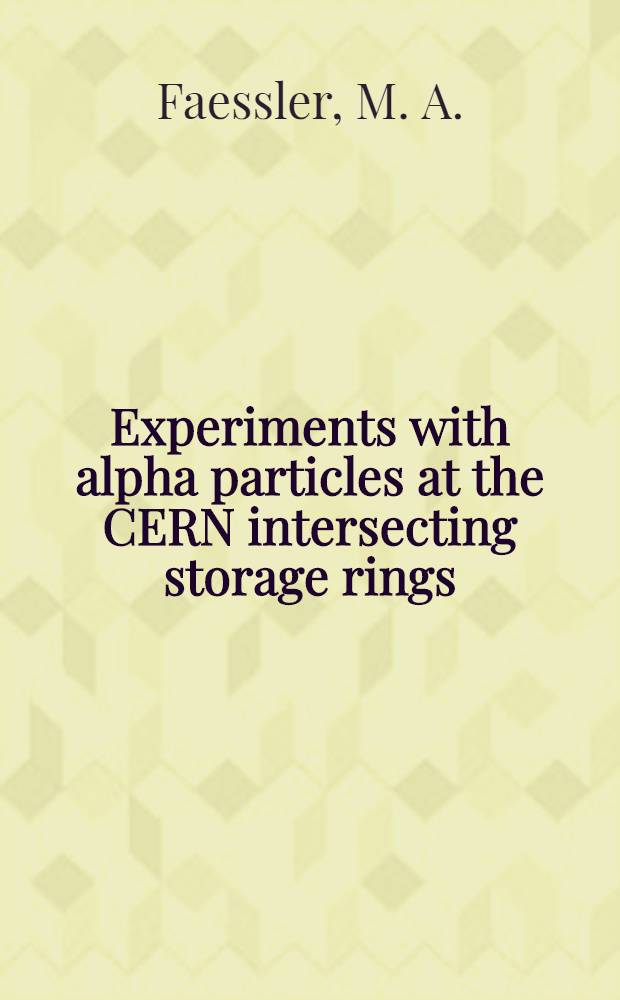 Experiments with alpha particles at the CERN intersecting storage rings