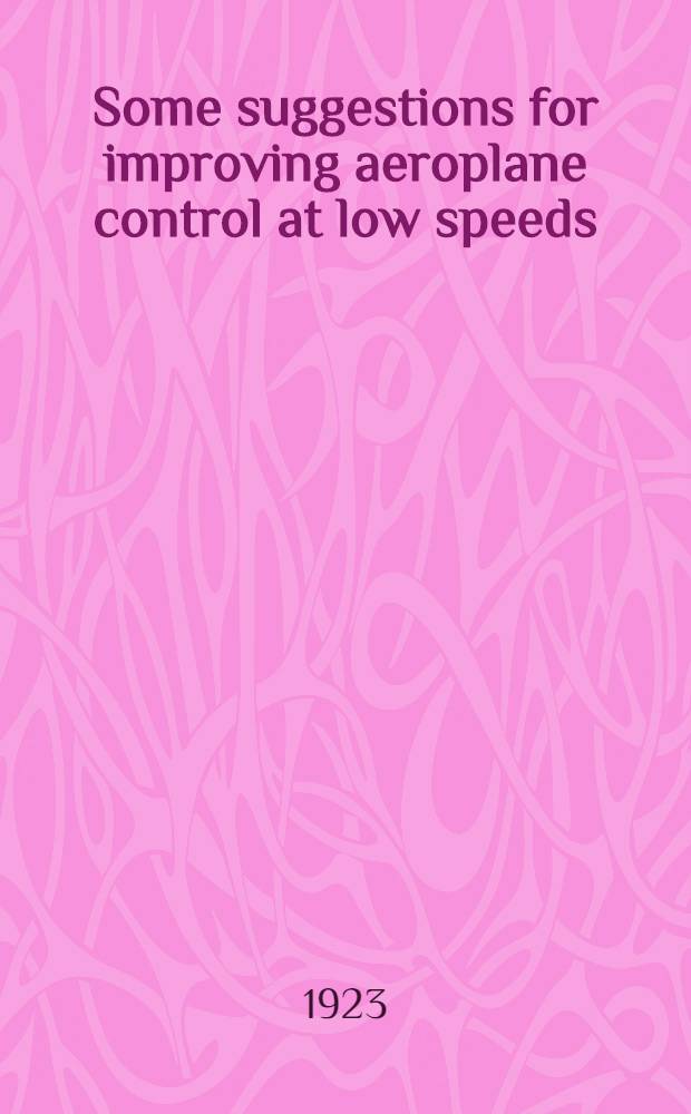 Some suggestions for improving aeroplane control at low speeds
